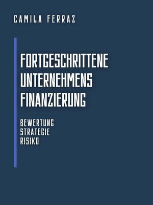 cover image of Fortgeschrittene Unternehmensfinanzierung